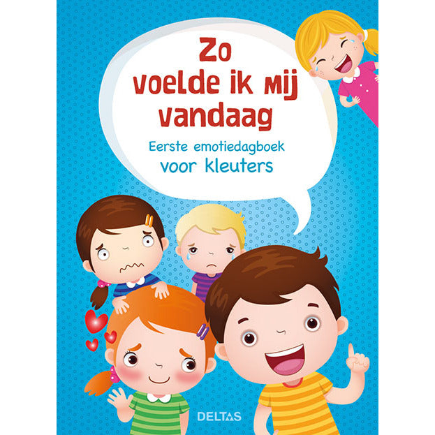 Deltas Zo voelde ik mij vandaag voor kleuters boek