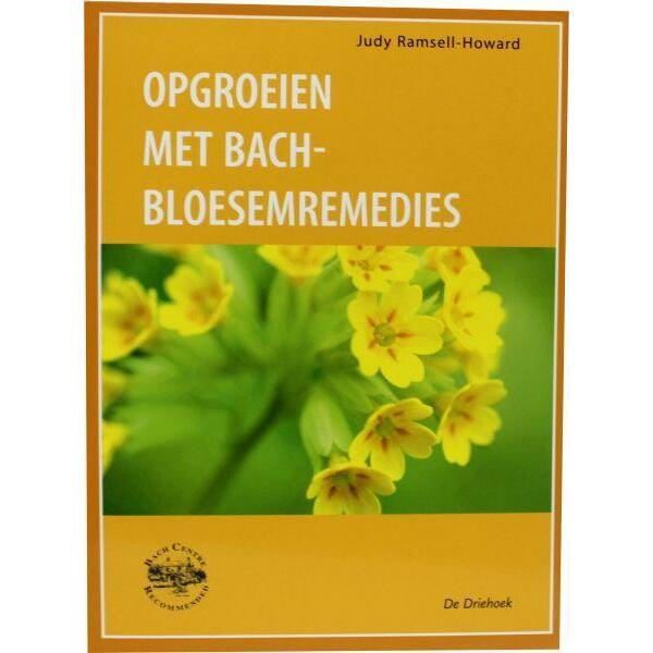 Bach Opgroeien met Bach bloesem remedies boek