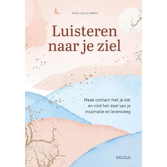 Deltas luisteren naar je ziel boek